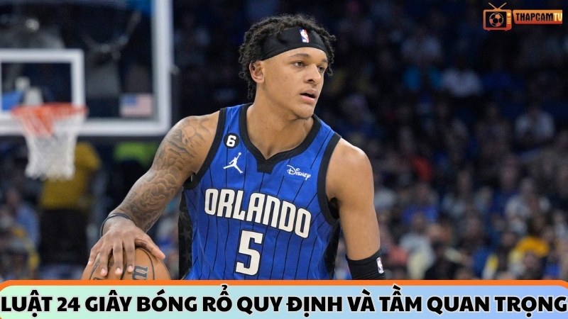 Luật 24 giây bóng rổ